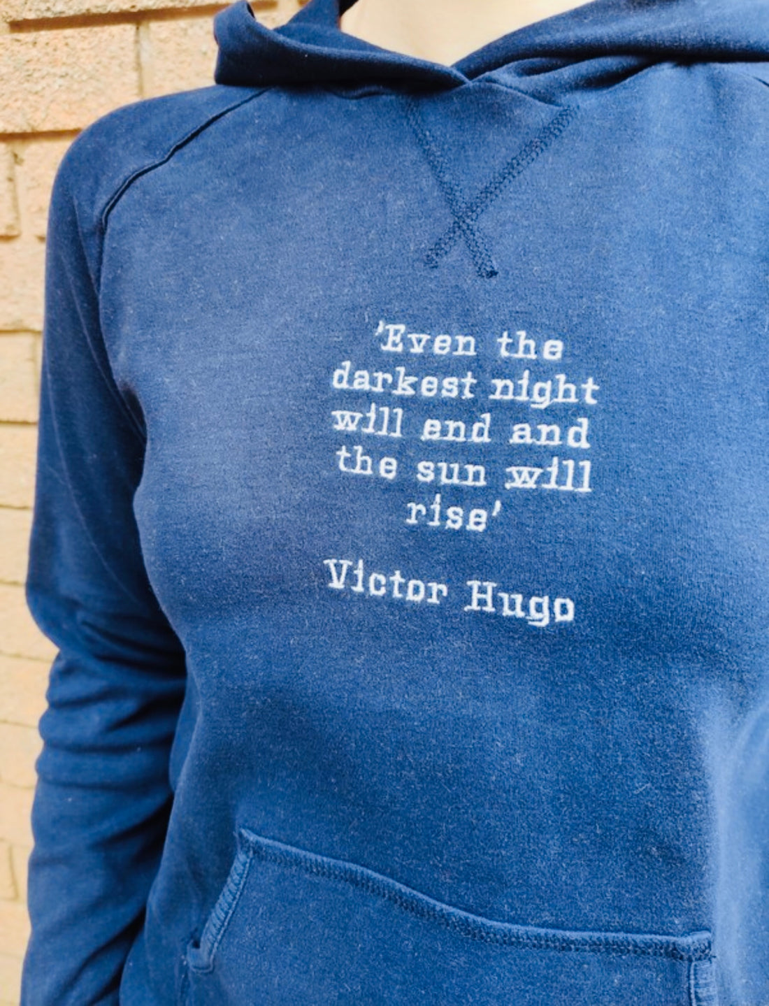 'Even the Darkest Night Will End and the Sun will Rise' Victor Hugo