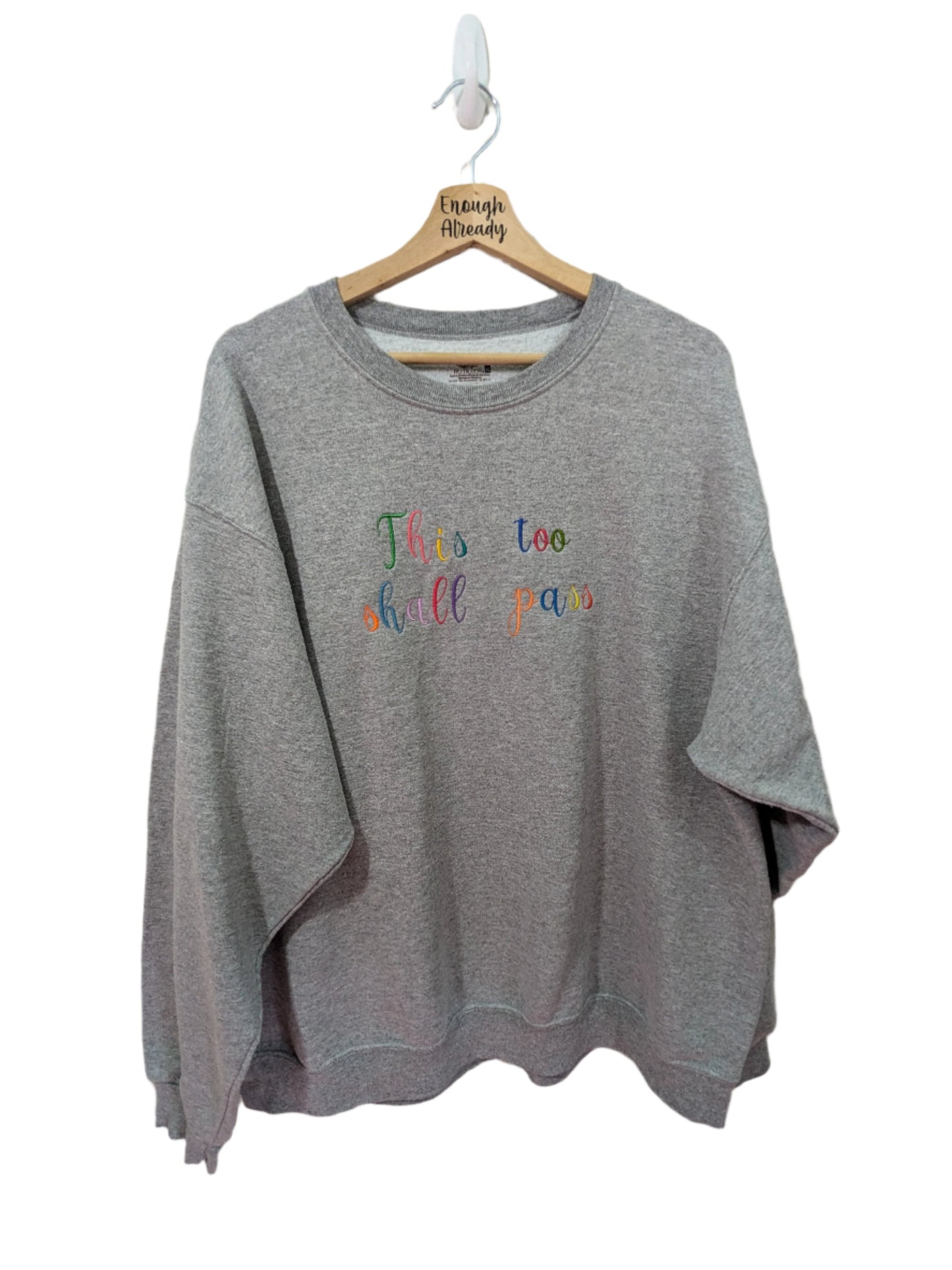 This Too Shall Pass Reworked Sweatshirts - Rainbow Embroidery Thread - Retro Font - Multiple Sizes and Colours