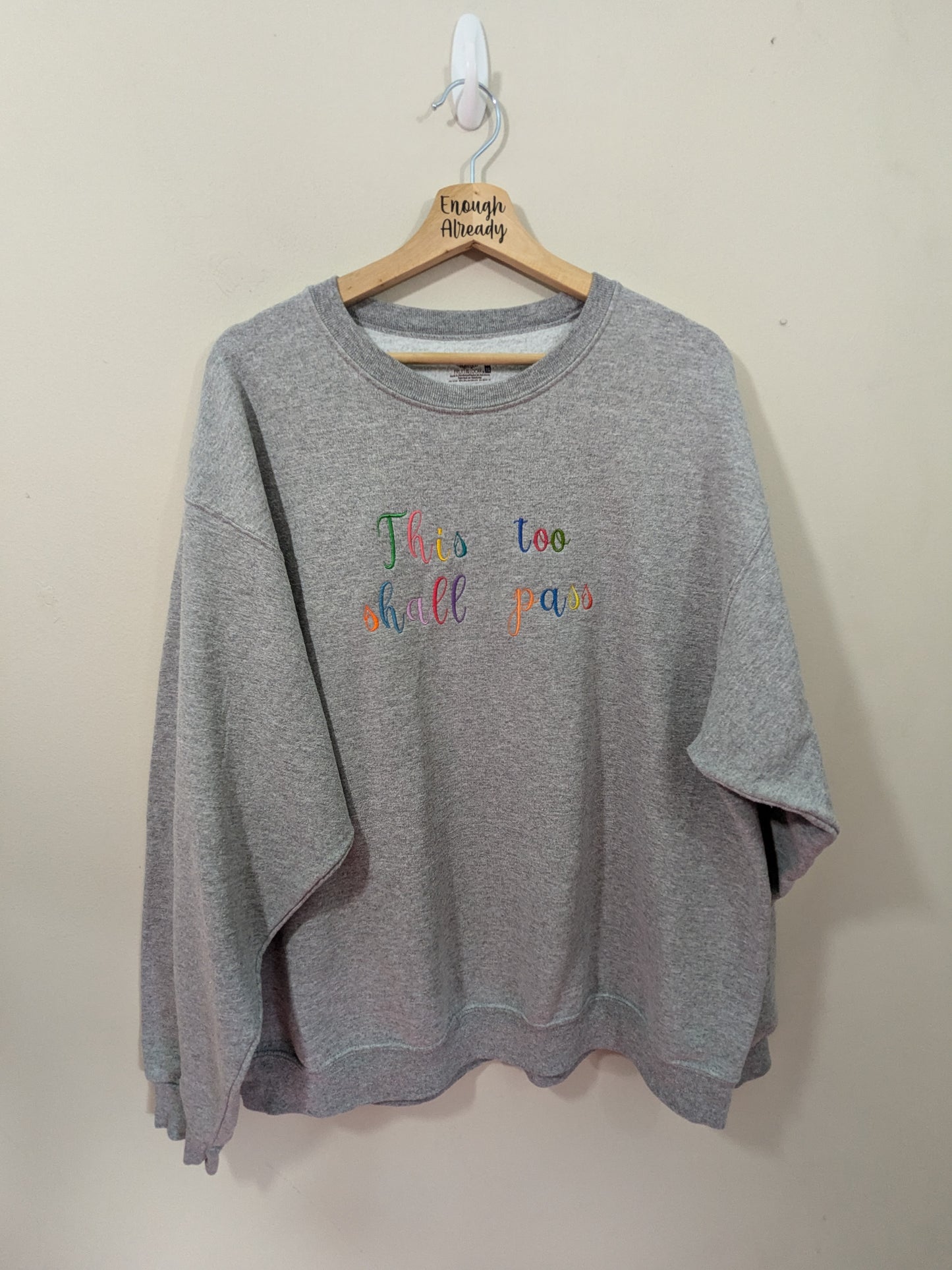 This Too Shall Pass Reworked Sweatshirts - Rainbow Embroidery Thread - Retro Font - Multiple Sizes and Colours