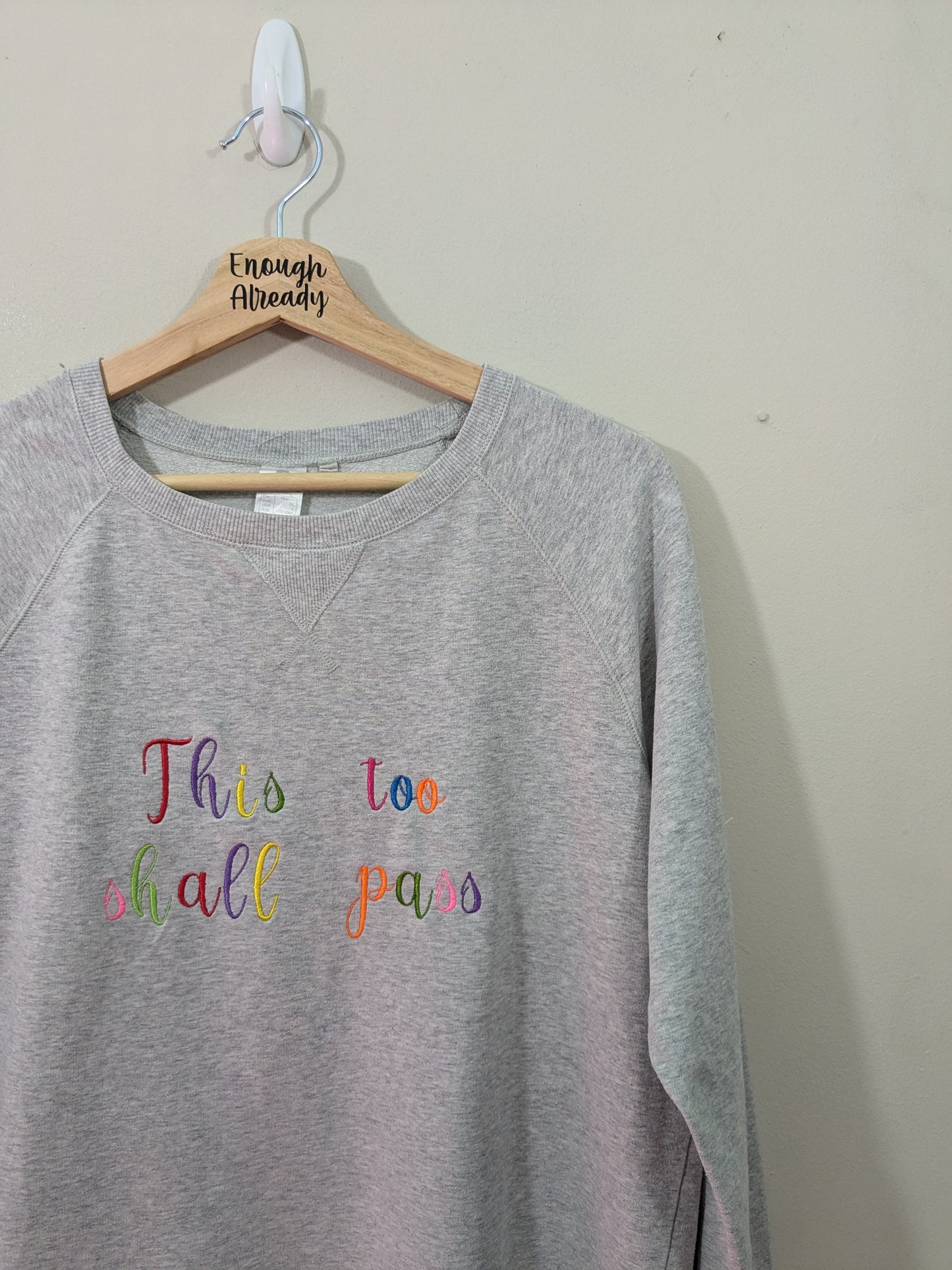 This Too Shall Pass Reworked Sweatshirts - Rainbow Embroidery Thread - Retro Font - Multiple Sizes and Colours