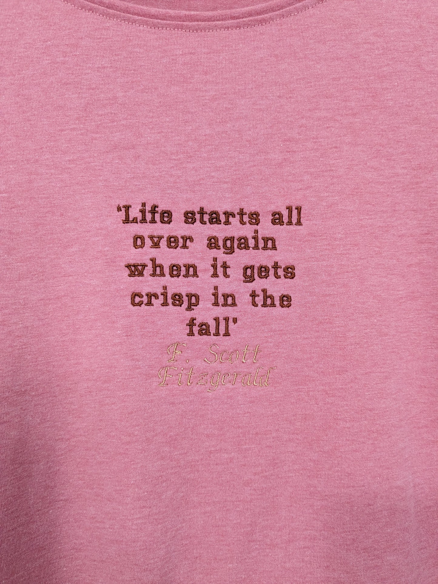 Size 16 Dusky Pink Long sleeve T-shirt with Embroidered F. Scott. Fitzgerald Autumnal Quote