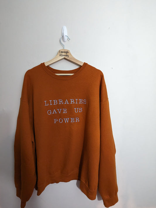 2XL Burnt Orange Libraries Gave Us Power Reworked Sweatshirt - Manic Street Preachers Inspiration