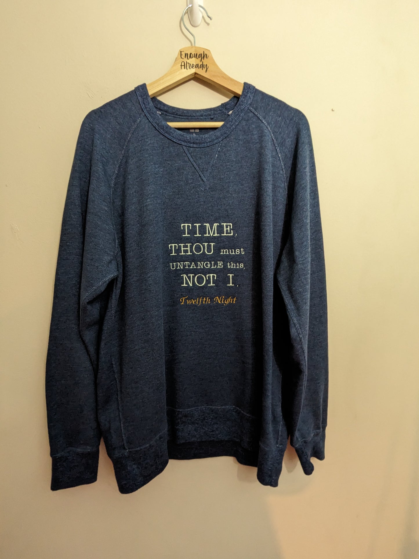 XL Navy Sweatshirt - Embroidered Twelfth Night - William Shakespeare Bookish Quote