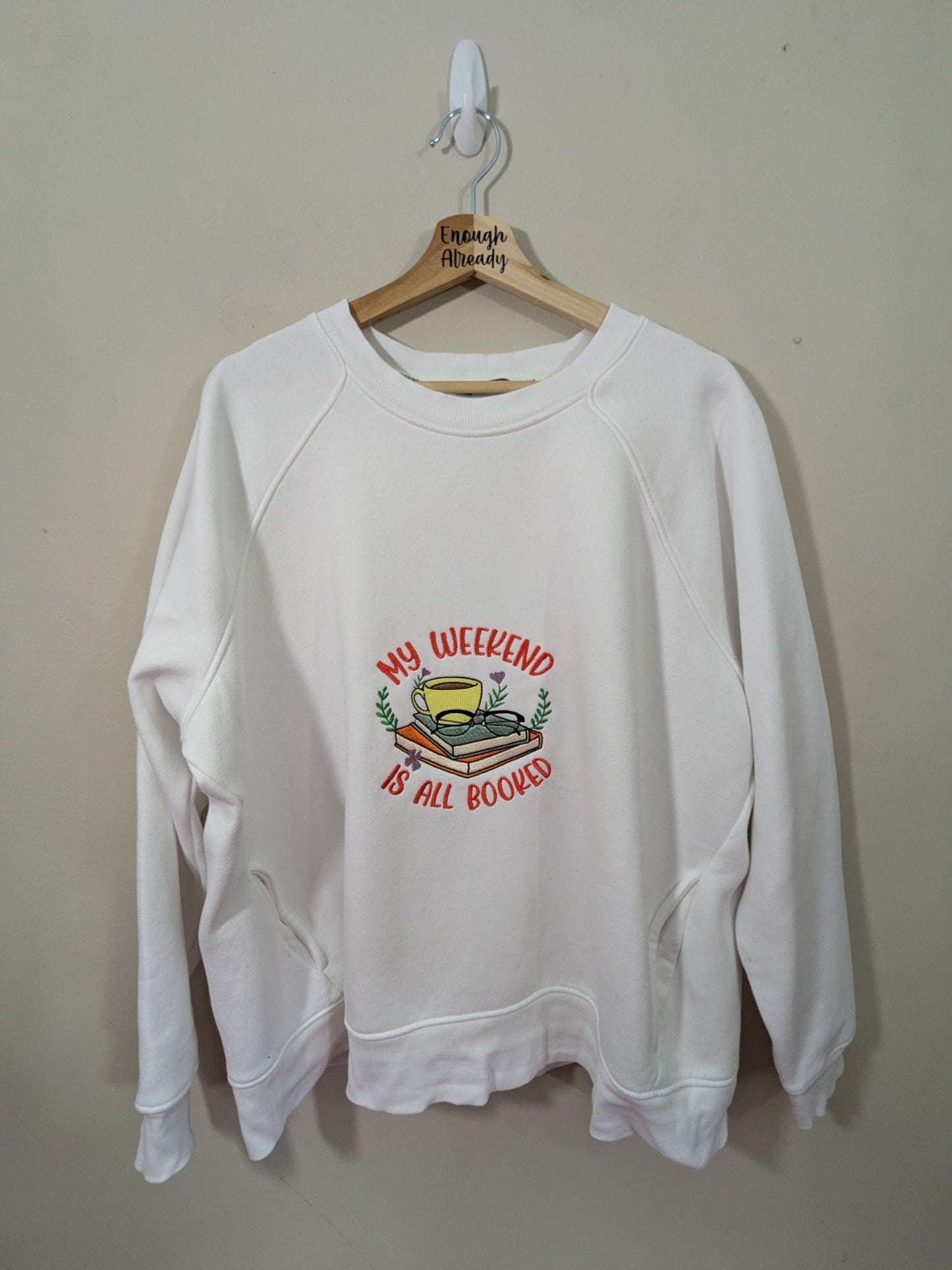 My Weekend is Booked Reworked Sweatshirts - Multiple Sizes and Colours - Bookish Embroidered Clothing