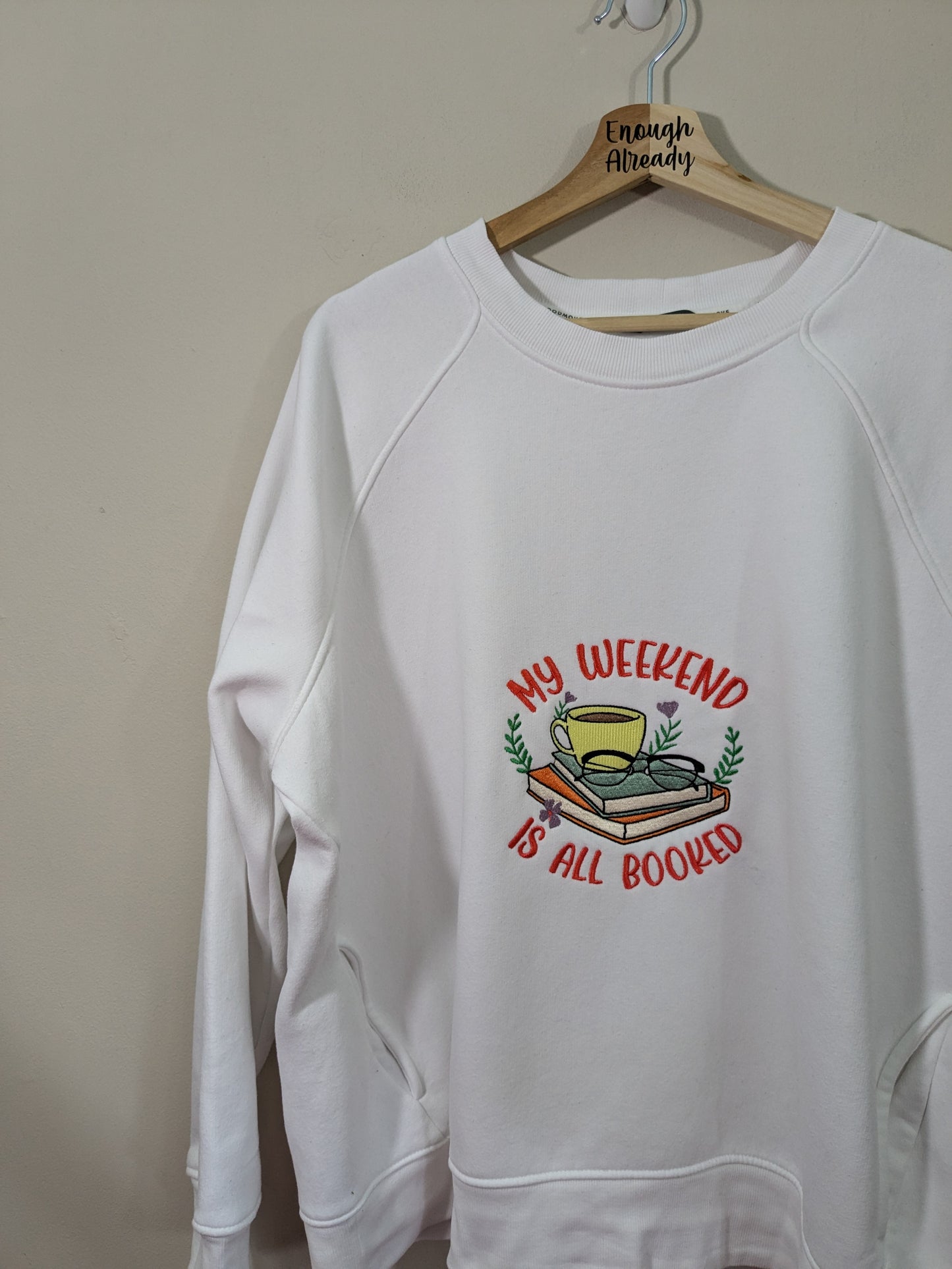 My Weekend is Booked Reworked Sweatshirts - Multiple Sizes and Colours - Bookish Embroidered Clothing