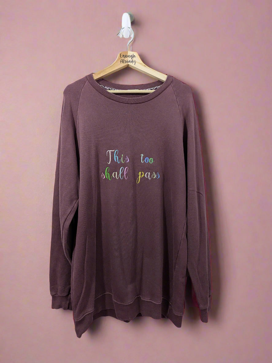 This Too Shall Pass Reworked Sweatshirts - Rainbow Embroidery Thread - Retro Font - Multiple Sizes and Colours