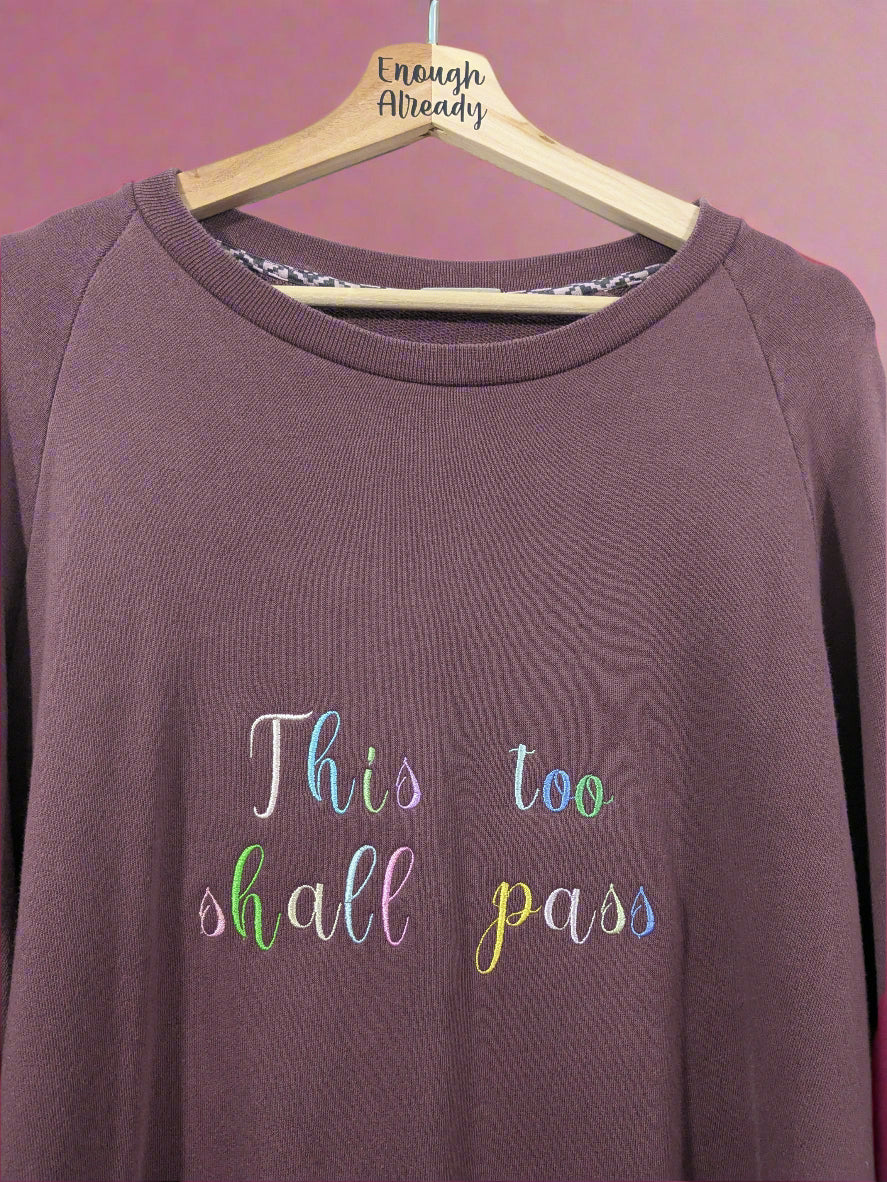 This Too Shall Pass Reworked Sweatshirts - Rainbow Embroidery Thread - Retro Font - Multiple Sizes and Colours