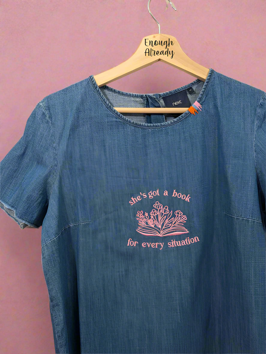 She's Got A Book For Every Situation - Reworked Bookish Embroidered Clothing - Upcycled and Hand-Crafted - Multiple Sizes and Colours