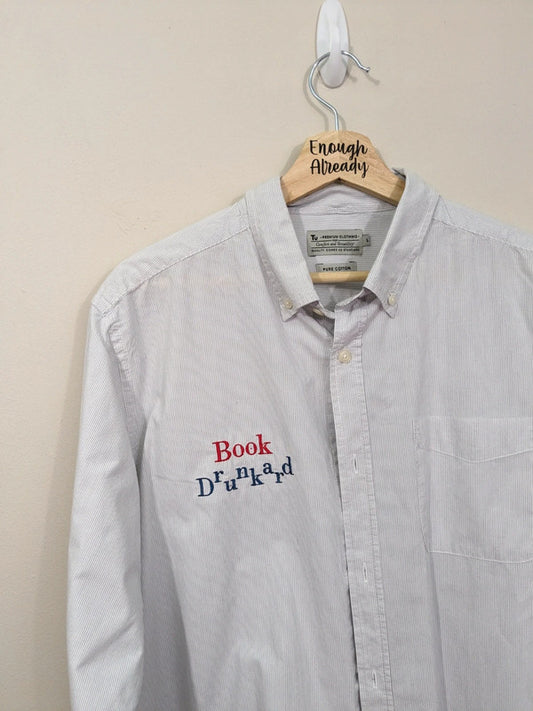 Size Large Upcycled Pin Striped Shirt with Embroidered Book Drunkard Quote