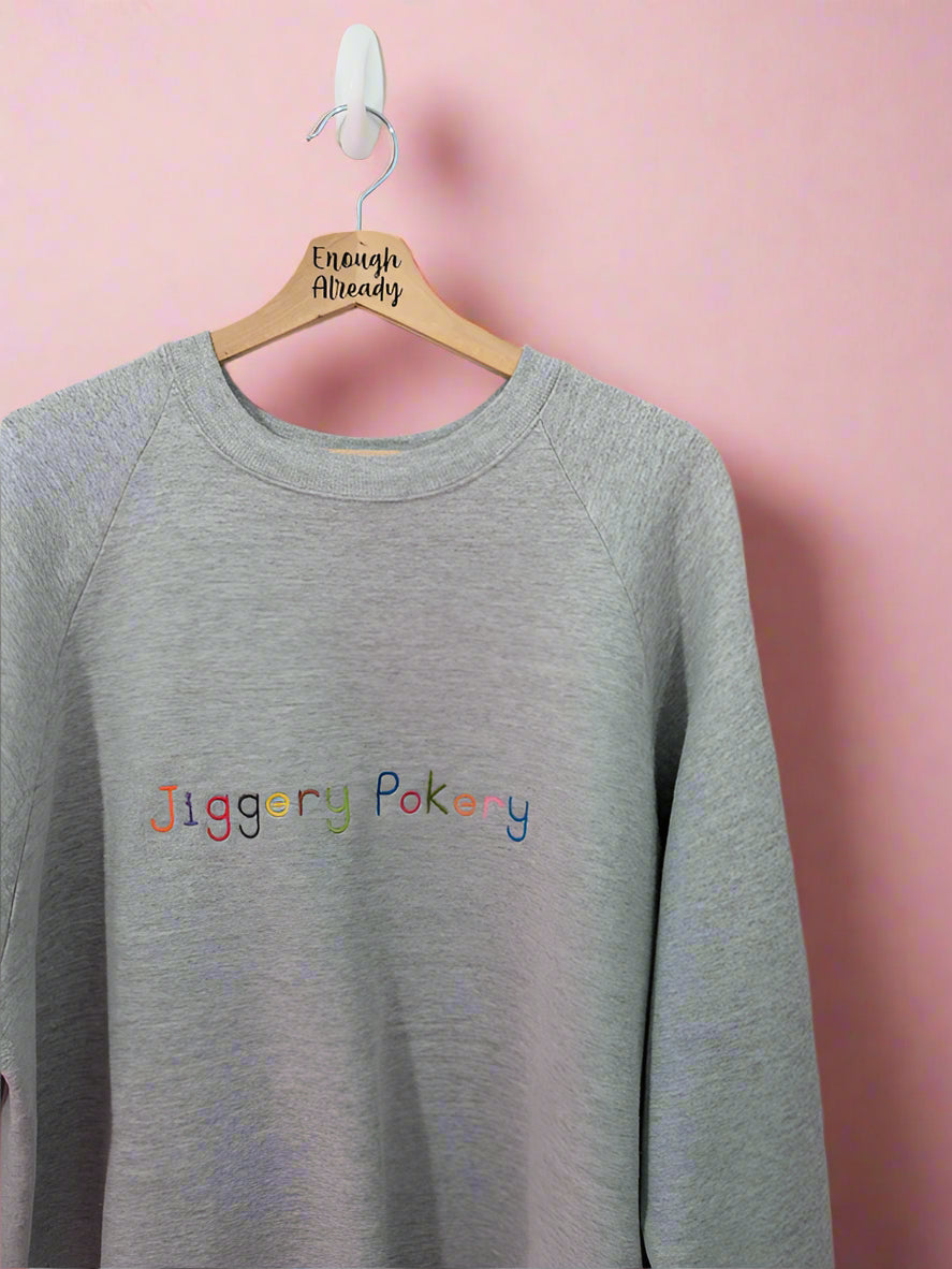 Jiggery Pokery - Embroidered Bookish Sweatshirts - Ridiculous English Words Collection - Multiple Sizes and Colours