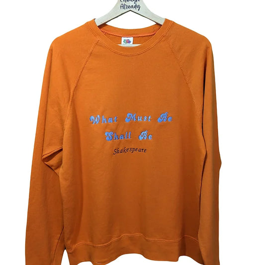 Size Large Reworked Orange Sweat-Embroidered William Shakespeare Quote