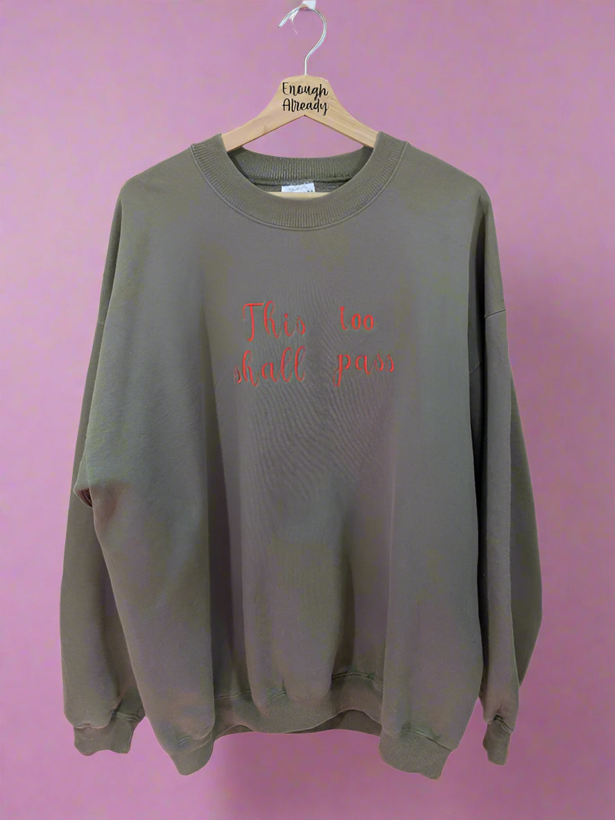 This Too Shall Pass Reworked Sweatshirts - Rainbow Embroidery Thread - Retro Font - Multiple Sizes and Colours