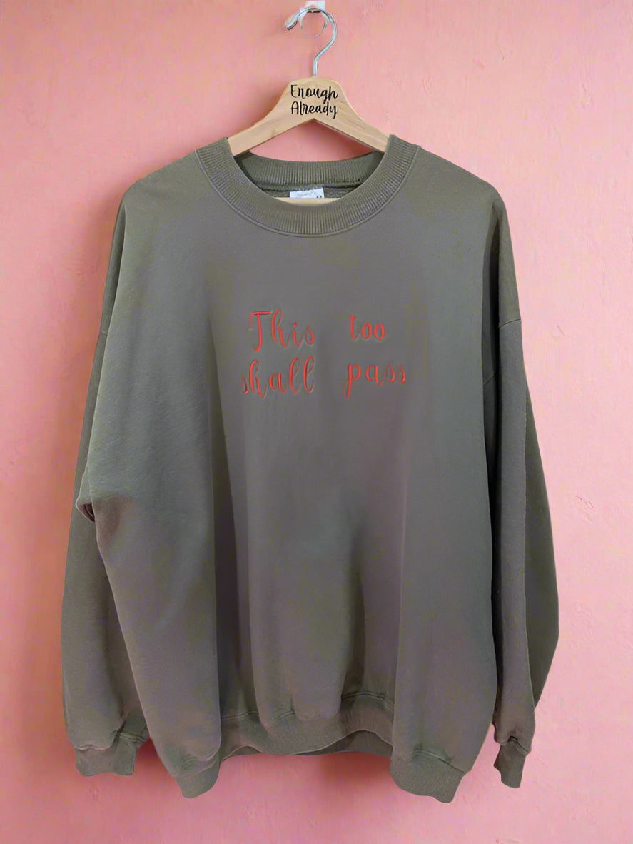 This Too Shall Pass Reworked Sweatshirts - Rainbow Embroidery Thread - Retro Font - Multiple Sizes and Colours