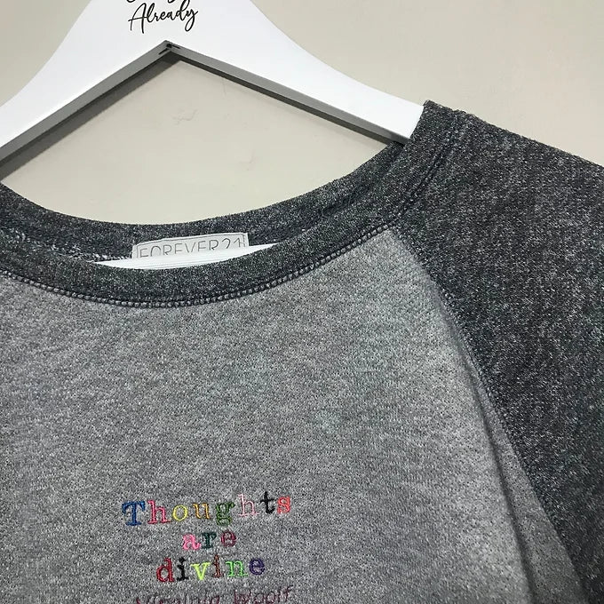 Size M: Grey Raglan Sweatshirt - Embroidered Virginia Woolf Quote