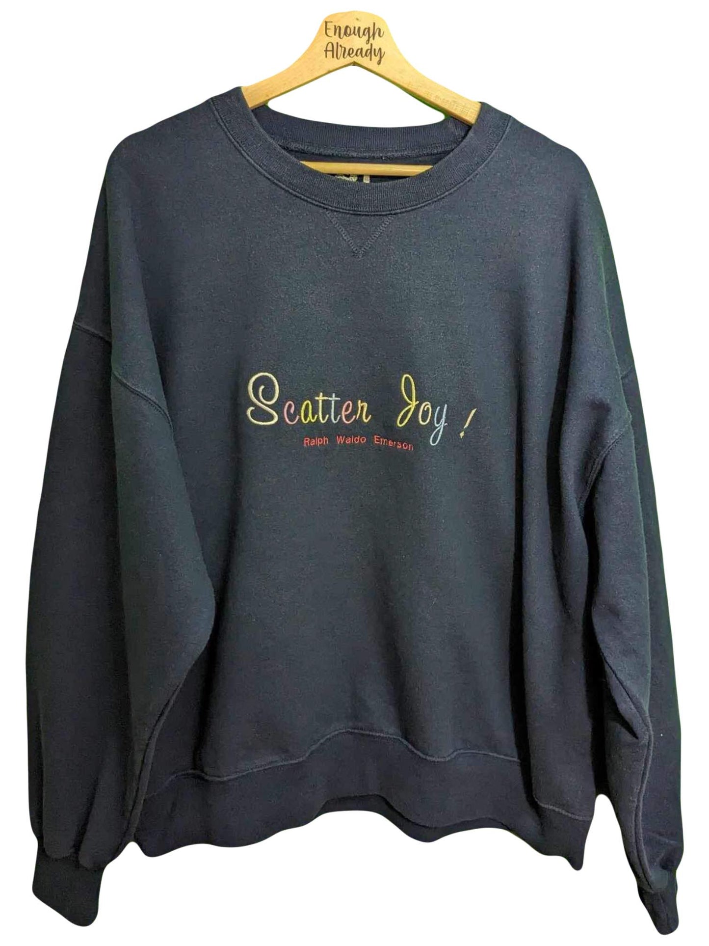 Size XL Classic Navy Sweatshirt - Embroidered Pastel 'Scatter Joy' by Ralph Waldo Emerson - Happy Reworked Clothing