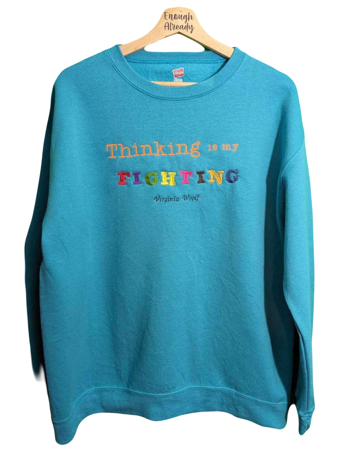 XL Upcycled Turquoise Reworked Sweatshirt - Rainbow Virginia Woolf Bookish Design 'Thinking is my Fighting'