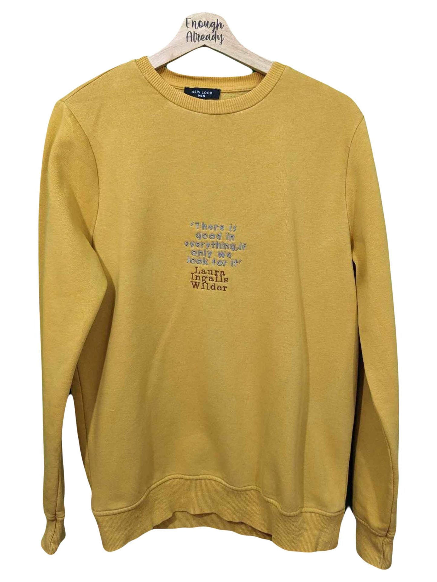 Small Reworked Mustard Sweatshirt - Embroidered Laura Ingalls Wilder Quote - Little House on the Prairie