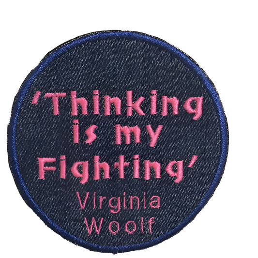 Recycled Denim Sew On Patch - Thinking is my Fighting Virginia Woolf Quote